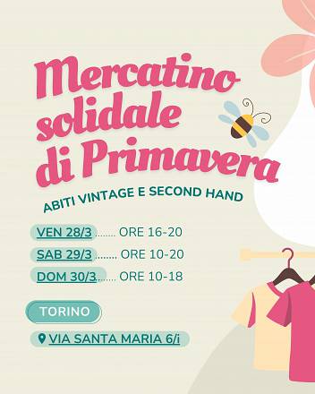 Mercatino solidale di primavera progetto  abito!   28-29-30 marzo 2025